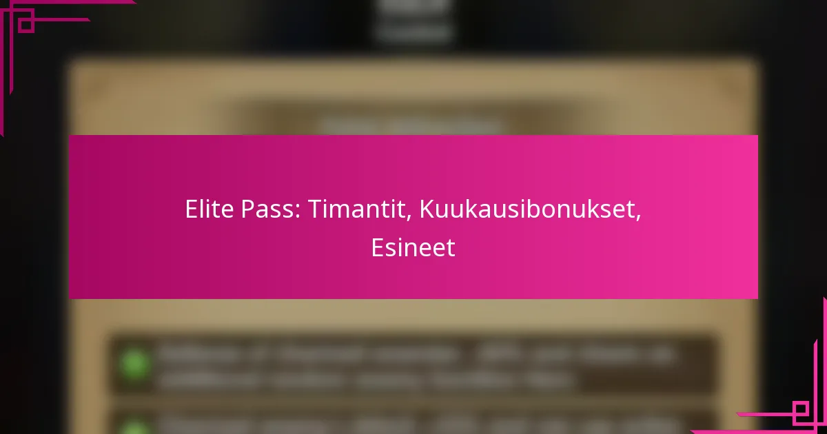 Elite Pass: Timantit, Kuukausibonukset, Esineet