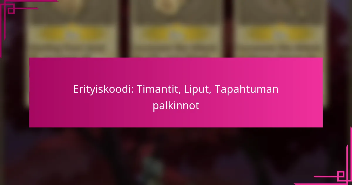 Erityiskoodi: Timantit, Liput, Tapahtuman palkinnot