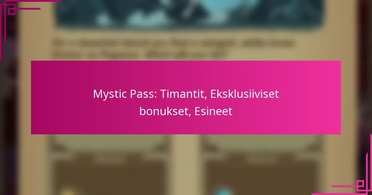 Mystic Pass: Timantit, Eksklusiiviset bonukset, Esineet