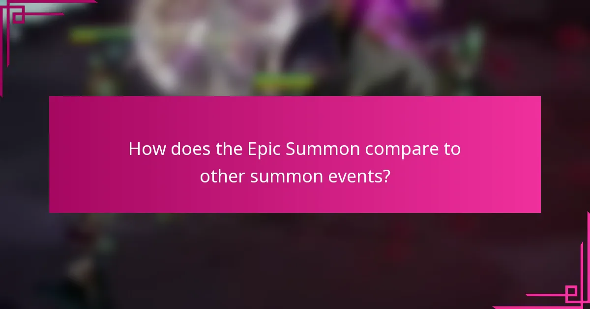 How does the Epic Summon compare to other summon events?