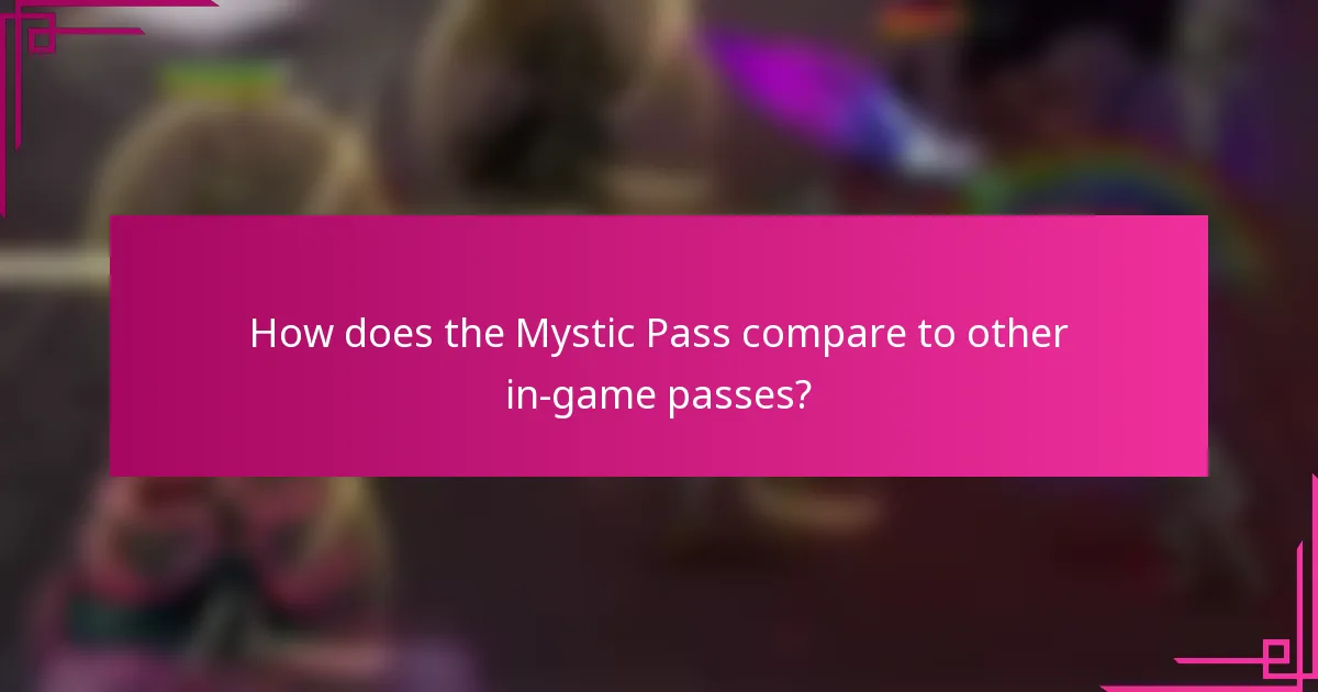 How does the Mystic Pass compare to other in-game passes?