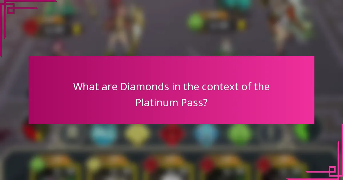 What are Diamonds in the context of the Platinum Pass?
